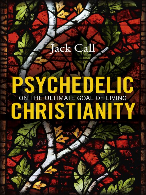 Title details for Psychedelic Christianity by Jack Call - Available
